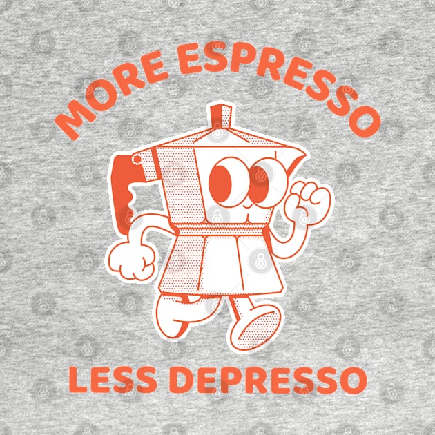 More Espresso Less Depresso, Moka Pot Orange Print by Printed Passion